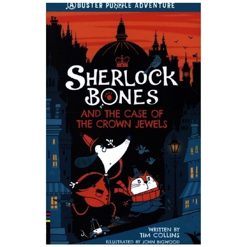 Sherlock Bones and the Case of the Crown Jewels von Buster Books