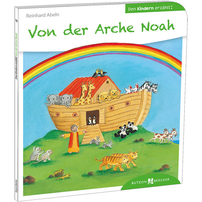 Von der Arche Noah den Kindern erzählt von Butzon & Bercker