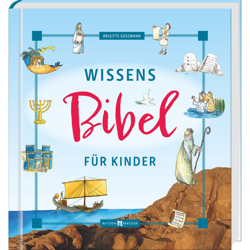 Wissensbibel für Kinder von Butzon & Bercker