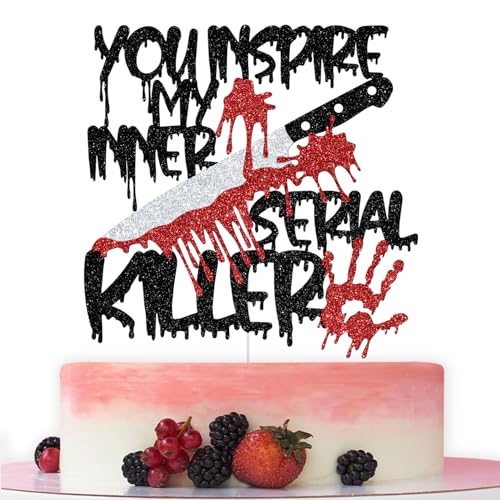 Tortenaufsatz mit Aufschrift "You Inspire My Inner Serial Killer", "Have A Killer", Horror-Film-Party-Dekoration, Halloween-Zombie-Vampir-Party-Dekorationen, Glitzer von Bytorjar