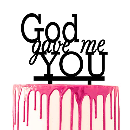 CARISPIBET Kuchendekoration "God gave me You", Acryl CARISPIBET Kuchendekoration "God gave me You", Acryl von CARISPIBET