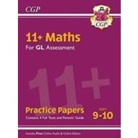 11+ GL Maths Practice Papers - Ages 9-10 (with Parents' Guide & Online Edition): superb eleven plus preparation from the revision experts von CGP Books