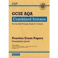GCSE Combined Science AQA Practice Papers: Foundation Pack 2 von CGP Books
