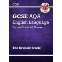 GCSE English Language AQA Revision Guide - includes Online Edition and Videos von CGP Books