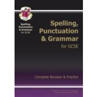 GCSE Spelling, Punctuation and Grammar Complete Study & Practice (with Online Edition) von CGP Books