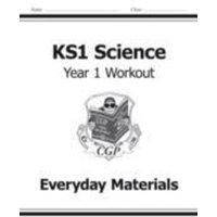 KS1 Science Year 1 Workout: Everyday Materials von CGP Books