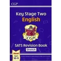KS2 English SATS Revision Book: Stretch - Ages 10-11 (for the 2024 tests) von CGP Books