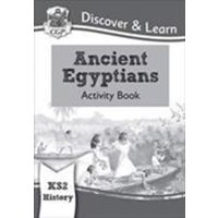 KS2 History Discover & Learn: Ancient Egyptians Activity Book von CGP Books