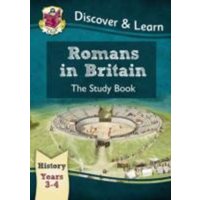KS2 History Discover & Learn: Romans in Britain Study Book (Years 3 & 4) von CGP Books