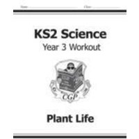 KS2 Science Year 3 Workout: Plant Life von CGP Books