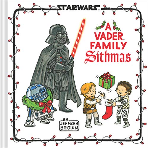 Star Wars: A Vader Family Sithmas (Star Wars x Chronicle Books) von Chronicle Books