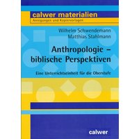 Anthropologie - biblische Perspektiven von Calwer