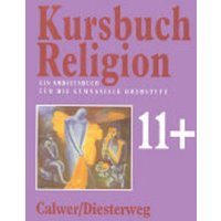 Kursbuch Religion 11 plus von Calwer