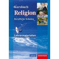 Kursbuch Religion Berufliche Schulen, Lehrermaterialien von Calwer