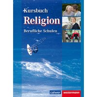 Kursbuch Religion Berufliche Schulen von Calwer