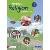 Kursbuch Religion Elementar 1 - Neuausgabe 2016 von Calwer