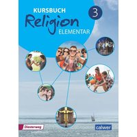 Kursbuch Religion Elementar 3 Neuausgabe von Calwer