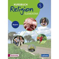 Kursbuch Religion Elementar 5 - Ausgabe für Bayern von Calwer