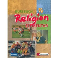 Kursbuch Religion Elementar 7/8. Schülerbuch von Calwer Verlag GmbH