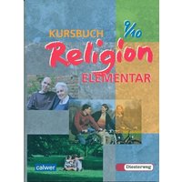 Kursbuch Religion Elementar 9/10 - Ausgabe 2003 von Calwer