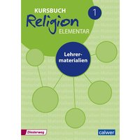 Kursbuch Religion Elementar Neuausgabe 2016 - Lehrermaterialien von Calwer