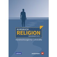 Kursbuch Religion Sekundarstufe II - Ausgabe 2021. Handreichungen für Lehrkräfte von Calwer