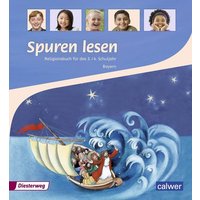 Spuren lesen. Religionsbuch für das 3./4. Schuljahr - Ausgabe für Bayern von Calwer