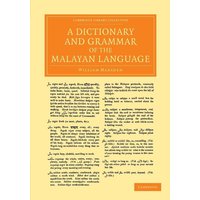 A Dictionary and Grammar of the Malayan Language von Cambridge University Press