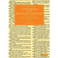A Dictionary of the Bengalee Language - Volume 2 von Cambridge University Press