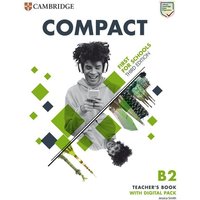 Compact First for Schools B2 First Teacher's Book with Digital Pack von Cambridge University Press