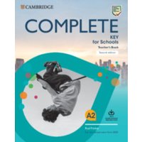 Complete Key for Schools Teacher's Book with Downloadable Class Audio and Teacher's Photocopiable Worksheets von Cambridge University Press