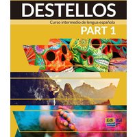 Destellos Part 1 - Student Print Edition Plus Online Premium Access (Std. Book + Eleteca + Ow + Std. Ebook) von Editorial Edinumen S.L.