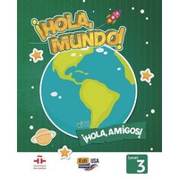 Hola Mundo 3 - Student Print Edition Plus 1 Year Online Premium Access (All Digital Included) + Hola Amigos 1 Year von Editorial Edinumen S.L.