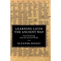 Learning Latin the Ancient Way von Cambridge University Press