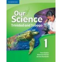 Our Science 1 Trinidad and Tobago von Cambridge University Press