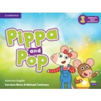 Pippa and Pop Level 1 Student's Book with Digital Pack American English von Cambridge University Press
