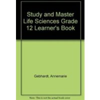 Study and Master Life Sciences Grade 12 Learner's Book von European Community