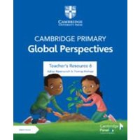 Cambridge Primary Global Perspectives Stage 6 Teacher's Resource with Digital Access von European Community