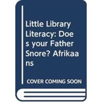 Little Library Literacy: Does Your Father Snore? Afrikaans von Cambridge