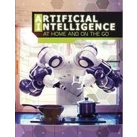 Artificial Intelligence at Home and on the Go von Capstone Global Library Ltd