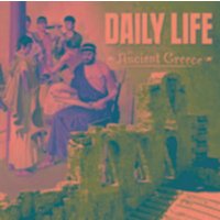 Daily Life in Ancient Greece von Capstone Global Library Ltd