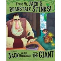 Trust Me, Jack's Beanstalk Stinks! von Capstone Global Library Ltd