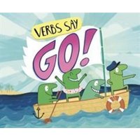 Verbs Say 'Go!' von Capstone Global Library Ltd