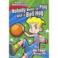 Nobody Wants to Play with a Ball Hog von Capstone