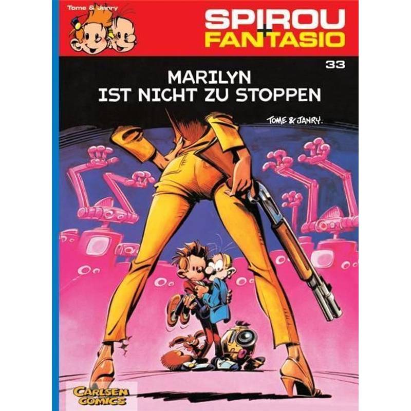 Marilyn ist nicht zu stoppen / Spirou + Fantasio Bd.33 von Carlsen Comics