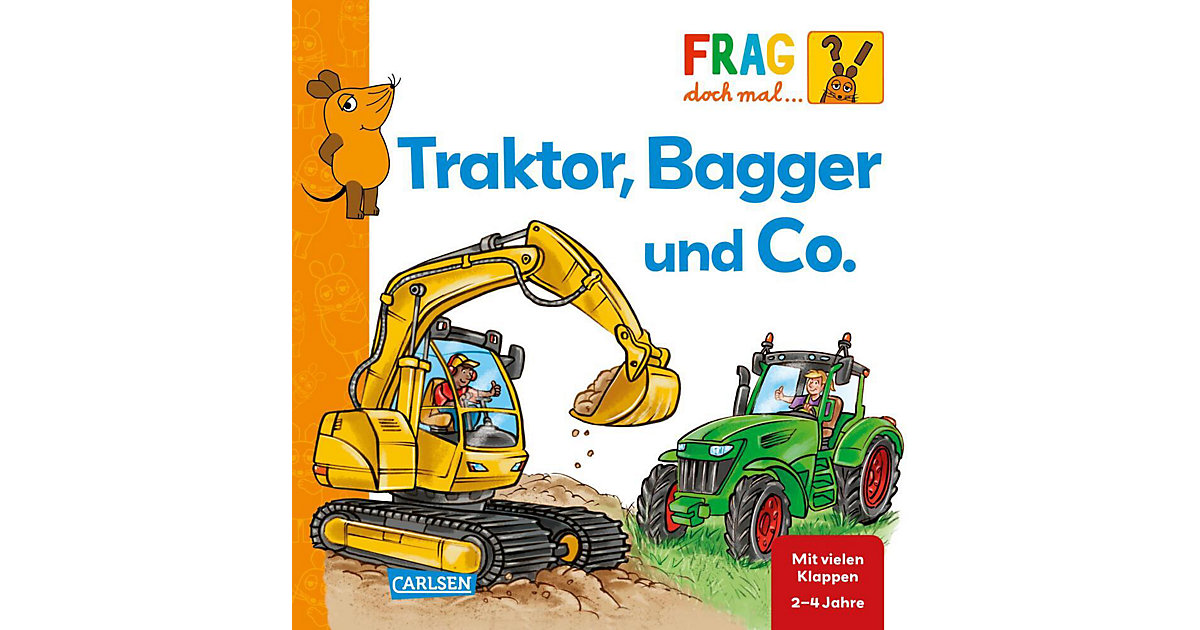 Buch - Frag doch mal ... die Maus!: Traktor, Bagger und Co. Buch - Frag doch mal ... die Maus!: Traktor, Bagger und Co. von Carlsen Verlag