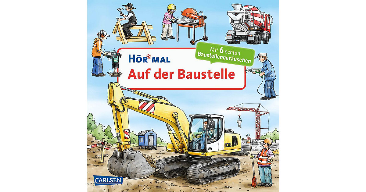 Buch - Hör mal: Auf der Baustelle, Soundbuch mit Baustellengeräuschen Buch - Hör mal: Auf der Baustelle, Soundbuch mit Baustellengeräuschen von Carlsen Verlag