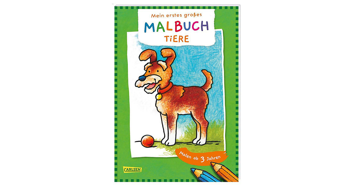 Buch - Mein erstes großes Malbuch: Tiere: Malen ab 3 Jahren Buch - Mein erstes großes Malbuch: Tiere: Malen ab 3 Jahren von Carlsen Verlag