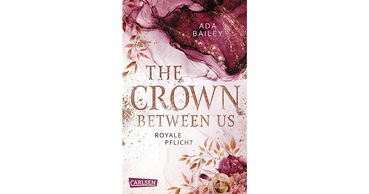 Buch - "The Crown Between Us. Royale Pflicht (Die ""Crown""-Dilogie 2)" von Carlsen Verlag