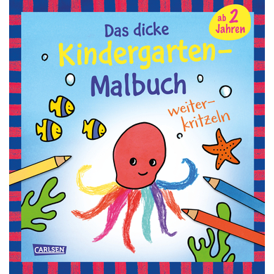 CARLSEN Ausmalbilder für Kita-Kinder: Das dicke Kindergarten-Malbuch: Weiterkritzeln von Carlsen